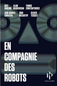 En compagnie des robots - Darling Kate ; Bensoussan Alain ; Constantinidès Y