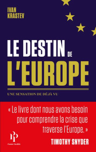 Le destin de l'Europe. Une sensation de déjà vu - Krastev Ivan ; Joly Frédéric