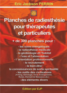 Planches de radiesthésie pour thérapeutes et particuliers - Perrin Eric Jackson