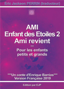 Ami Tome 2 : Ami revient - Barrios Enrique ; Perrin Eric Jackson
