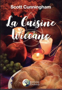 La cuisine wiccane - Cunningham Scott ; Solarczyk Hervé