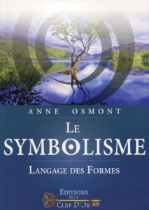 Le Symbolisme - Langage des Formes - Osmont Anne