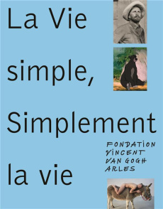 La vie simple, simplement la vie. Songs of Alienation, Edition bilingue français-anglais - Curiger Bice ; Katz Flora ; Deliss Clémentine ; Ma