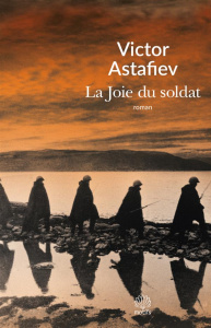La joie du soldat - Astafiev Victor ; Coldefy-Faucard Anne