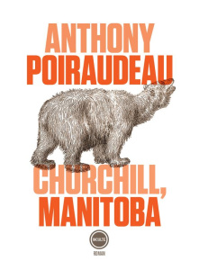 Churchill, Manitoba - Poiraudeau Anthony