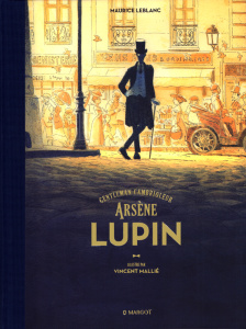 Arsène Lupin. Gentleman Cambrioleur - Leblanc Maurice ; Mallié Vincent