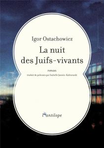 La nuit des juifs-vivants - Ostachowicz Igor