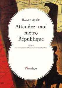 ATTENDEZ-MOI METRO REPUBLIQUE - AYALTI HANAN