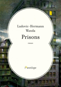 Prisons - Wanda Ludovic Hermann
