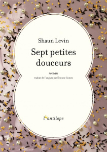 Sept petites douceurs - Levin Shaun