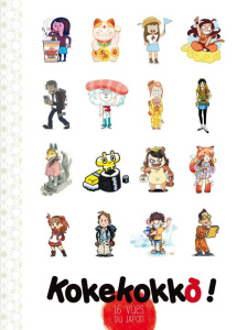 Kokekokko ! 16 vues du Japon - Chavouet Florent ; Bessard Sylvie ; Moore Priscill