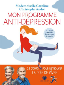 Mon programme anti-dépression - MADEMOISELLE CAROLINE - CHRISTOPHE ANDRE