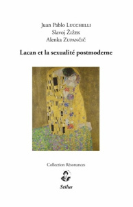 Lacan et la sexualité post-moderne - Lucchelli Juan Pablo ; Zizek Slavoj ; Zupancic Ale