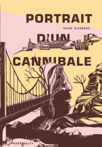 Portrait d'un cannibale - Alvarado Sinar ; Gay Cyril