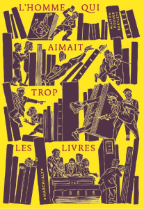 L'homme qui aimait trop les livres - Bartlett Allison Hoover ; Gay Cyril