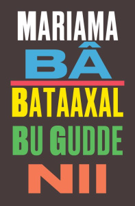 Bataaxal bu gudde nii. Edition en wolof - Bâ Mariama ; Dieng Younousse ; Fal Arame