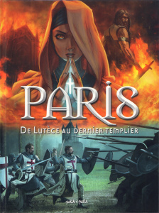 Paris Tome 1 : De Lutèce au dernier templier. De -52 à 1314 ap. J.-C. - Pona Nicolas ; Merdrignac Béatrice ; Modugno Andre