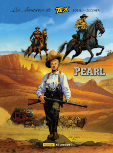 Les aventures de Tex Tome 7 : Pearl - Boselli Mauro ; Zuccheri Laura ; Leoni Annalisa