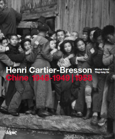 Henri Cartier-Bresson. Chine 1948-1949 / 1958, Textes en français et anglais - Frizot Michel ; Cartier-Bresson Henri ; Su Ying-lu