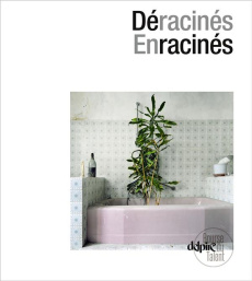 DERACINES - ENRACINES - COLLECTIF