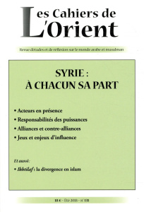 Les Cahiers de l'Orient N° 131, été 2018 : Syrie : à chacun sa part - Pichon Frédéric