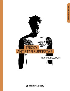Tricky, antistar superstar - Delcourt Florine