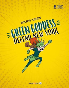 GREEN GODDESS DEFEND NEW YORK - DOSSEUL/COCAIN