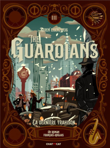 The Guardians Tome 3 : La dernière trahison. Edition bilingue français-anglais - Eisenzweig Keren