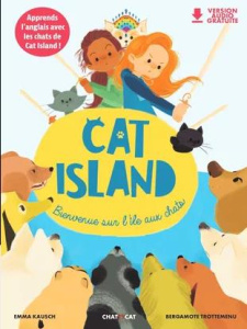 Cat Island. Bienvenue sur l'île aux chats - Kausch Emma ; Trottemenu Bergamote