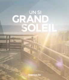 Un si grand soleil - COLLECTIF/DELGA