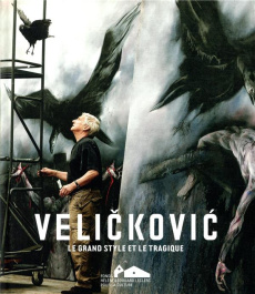 Velickovic. Le grand style et le tragique, Edition bilingue français-anglais - Chalumeau Jean-Luc ; Adamo Amélie ; Nancy Jean-Luc