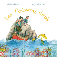 Les poissons dorés - Roman Ghislaine - Pourchet Marjorie