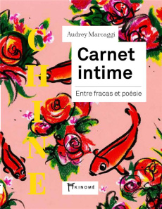 Carnet intime Chine. Entre fracas et poésie - Marcaggi Audrey