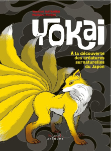 Yokai. A la découverte des créatures surnaturelles du Japon - Katahira Yoshimi - Picque Mathieu