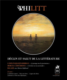 Philitt N° 11, printemps-été 2021 : Déclin et salut de la littérature contemporaine - Narguet Guillaume ; Bétemps Alexis ; Maillart Oliv