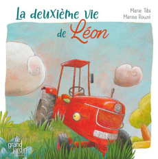La deuxième vie de Léon - Tibi Marie ; Rouzé Marina