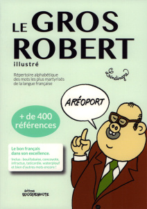 Le Gros Robert illustré - Lindingre Yan