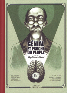 Génial et proche du peuple. Par le professeur Michel - Poupon Nicolas