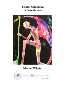 Contes sataniques à l'eau de rose - Whyte Marion