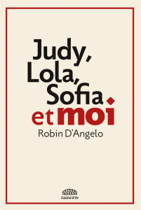 Judy, Lola, Sofia et moi - Angelo Robin d'