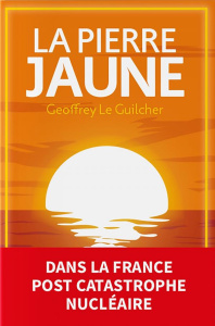 La Pierre jaune - Le Guilcher Geoffrey
