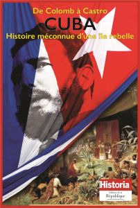 Cuba, l'histoire d'une île rebelle - COLLECTIF