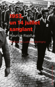 1953, un 14 juillet sanglant - Rajsfus Maurice ; Bantigny Ludivine ; Einaudy Jean