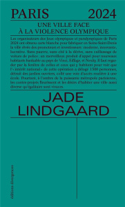 Paris 2024. Une ville face à la violence olympique - Lindgaard Jade