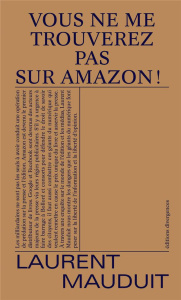 Vous ne me trouverez pas sur Amazon ! - Mauduit Laurent