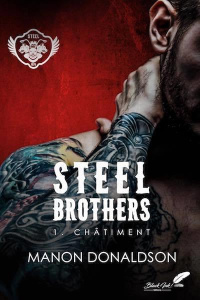 Steel brothers Tome 1 : Châtiment - Donaldson Manon