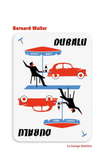 Dubalu - Waller Bernard ; Leroy Jérôme