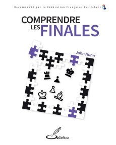 Comprendre les finales - Nunn John ; Letréguilly Olivier