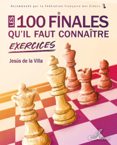 Les 100 finales qu'il faut connaître. Exercices - La Villa Jesús de ; Lohéac-Ammoun Frank