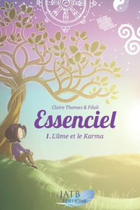 Essenciel. Tome 1, L'âme et le karma - THOMAS CLAIRE